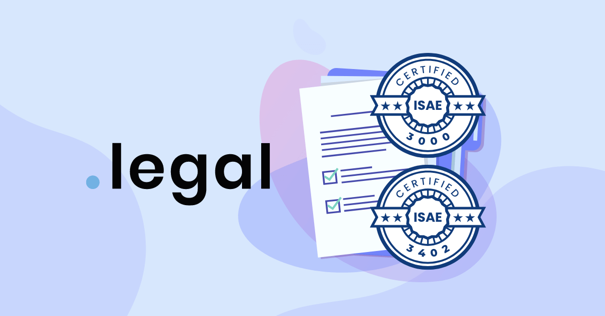 Becoming Compliant: .legal's ISAE 3000 & ISAE 3402