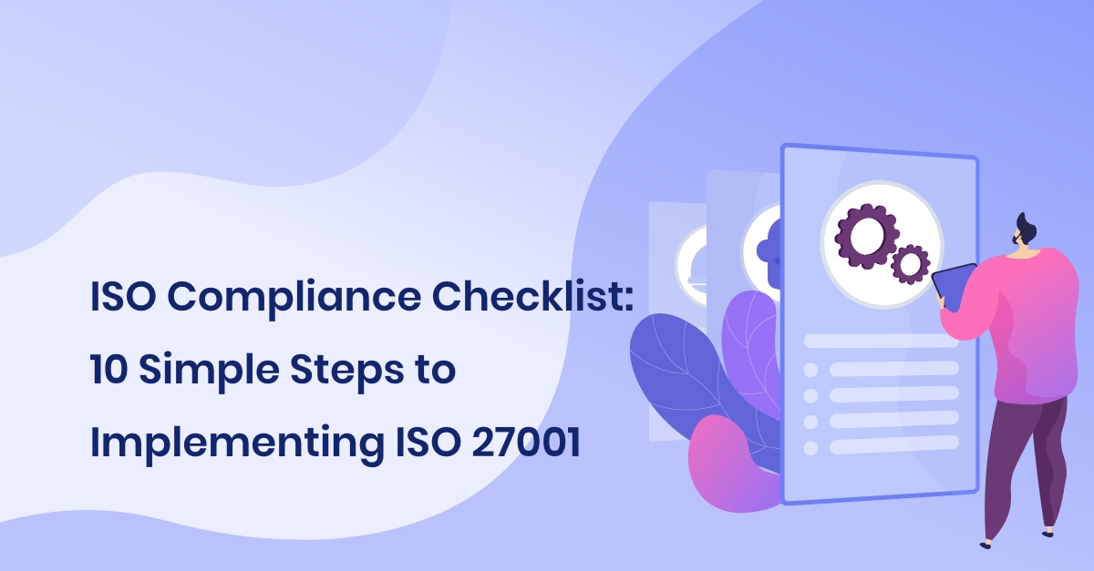 ISO 27001 compliance checklist process showing certification requirements and ISMS implementation steps