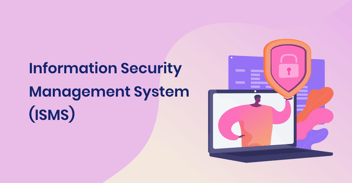 What is an information security management system