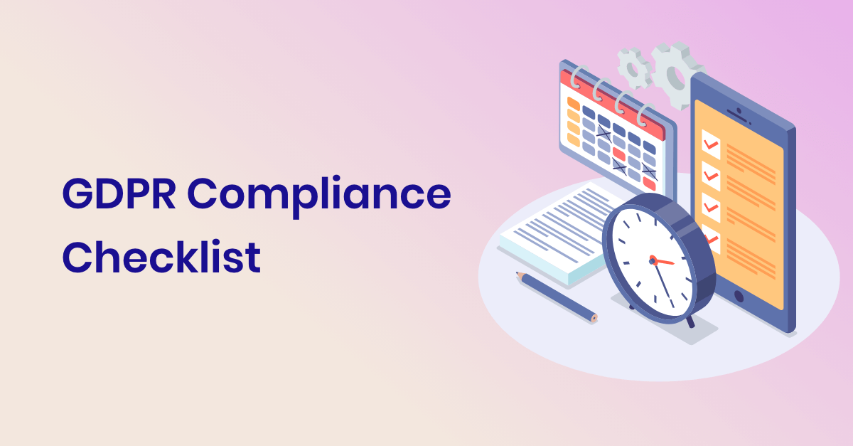 How to be GDPR compliant. A checklist to GDPR compliance in 2023. how to be gdpr compliant small business