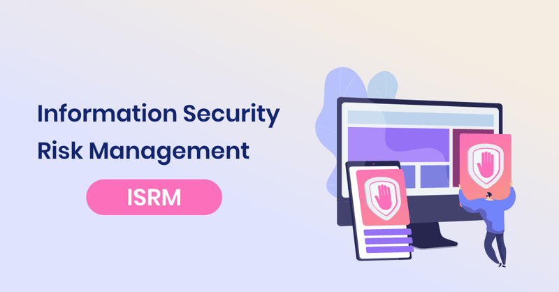 ISO 27005: How to Identify and Assess Information Security Risk