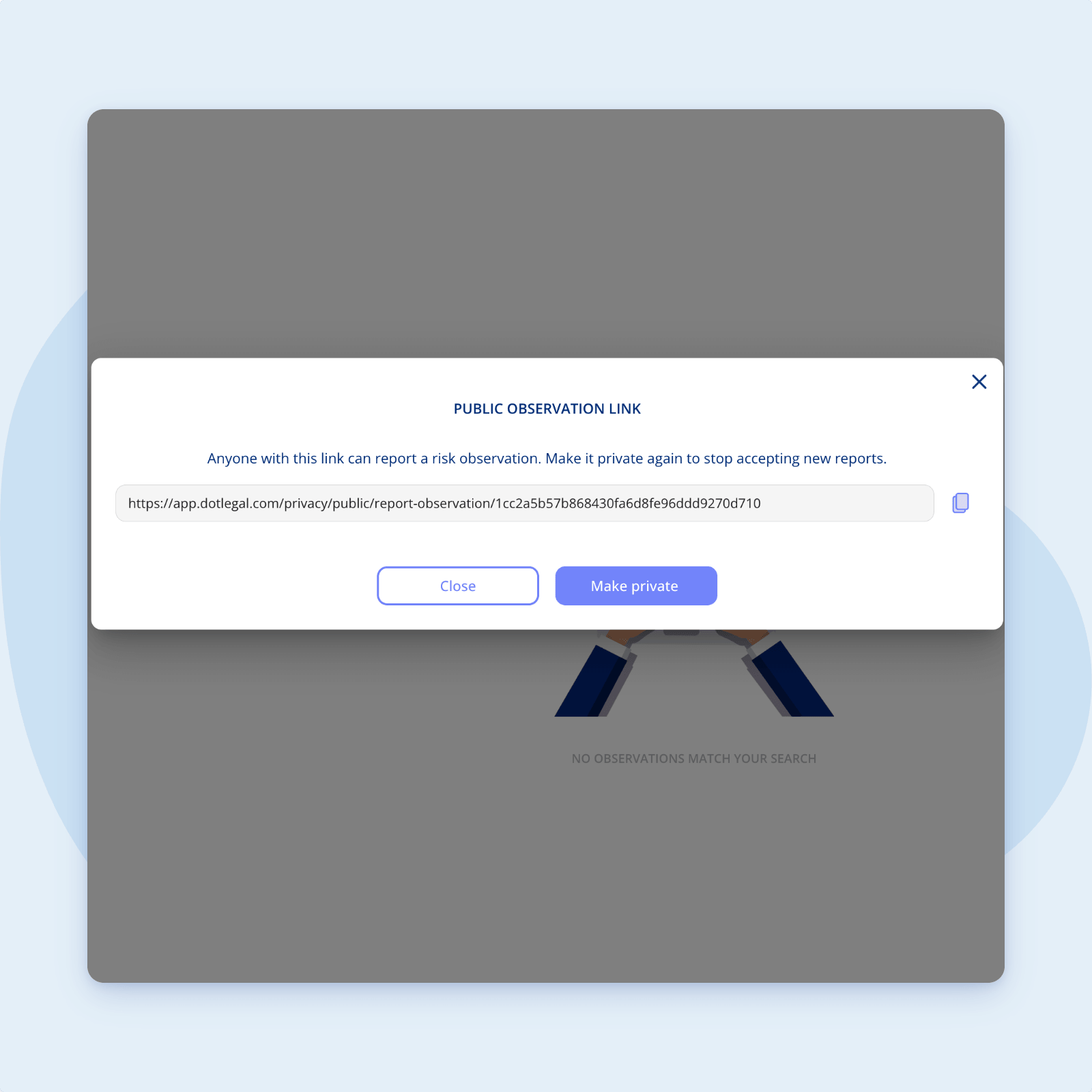 The public observation link dialog in .legal, holding the URL anyone can use to report a risk observation, with the option to make it private again